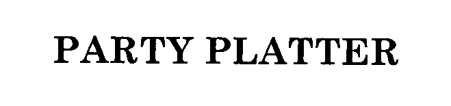 Trademark Logo PARTY PLATTER