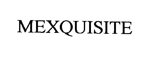  MEXQUISITE