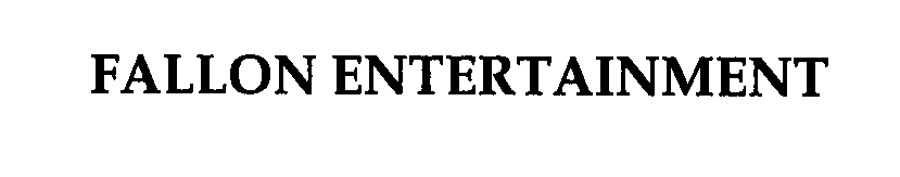 Trademark Logo FALLON ENTERTAINMENT