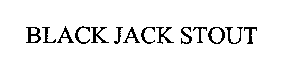  BLACK JACK STOUT