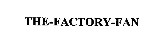 Trademark Logo THE FACTORY FAN
