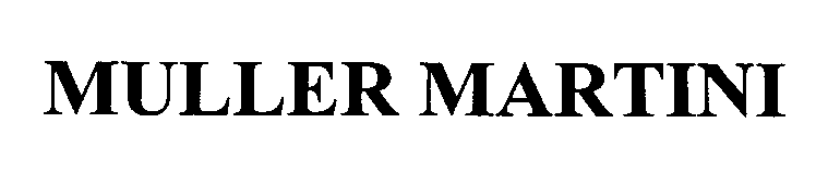 Trademark Logo MULLER MARTINI