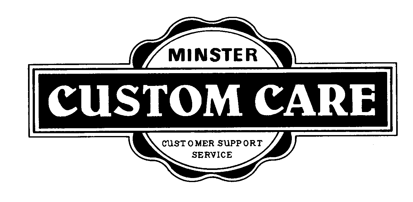  CUSTOM CARE MINSTER CUSTOMER SUPPORT SERVICE