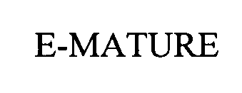  E-MATURE