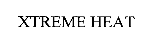 Trademark Logo XTREME HEAT