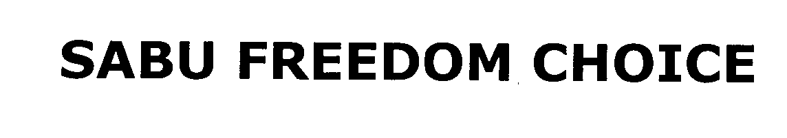Trademark Logo SABU FREEDOM CHOICE