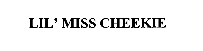 Trademark Logo LIL' MISS CHEEKIE