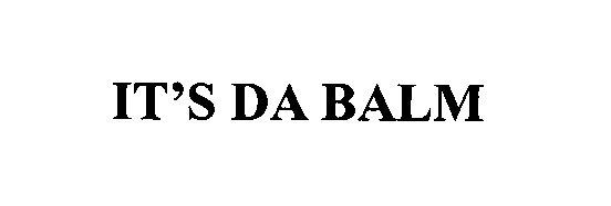 Trademark Logo IT'S DA BALM