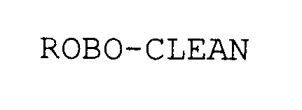 Trademark Logo ROBO-CLEAN