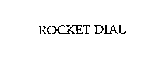 Trademark Logo ROCKETDIAL