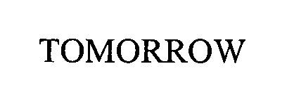 Trademark Logo TOMORROW
