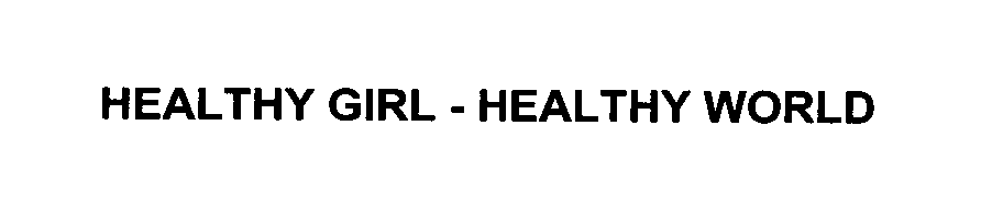  HEALTHY GIRL - HEALTHY WORLD