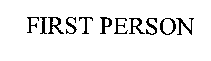 Trademark Logo FIRST PERSON