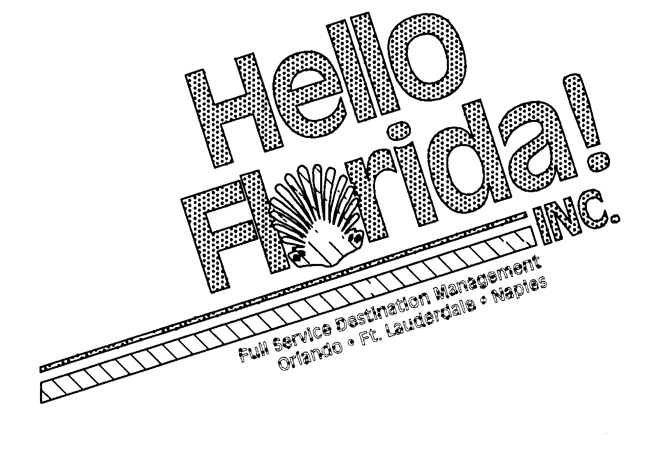  HELLO FLORIDA! INC. FULL SERVICE DESTINATION MANAGEMENT ORLANDO FT. LAUDERDALE NAPLES