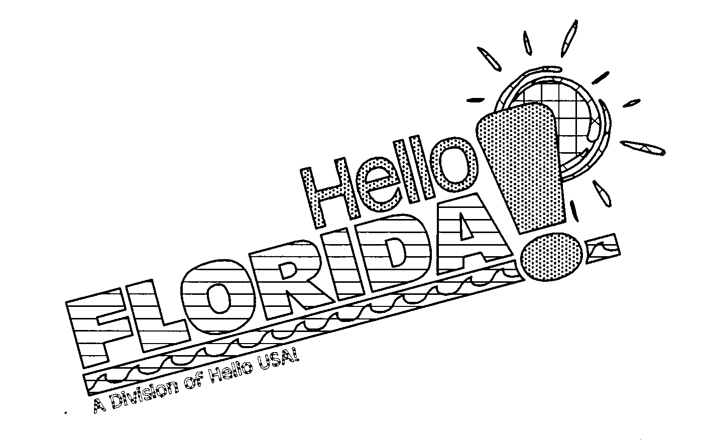  HELLO FLORIDA! A DIVISION OF HELLO USA!