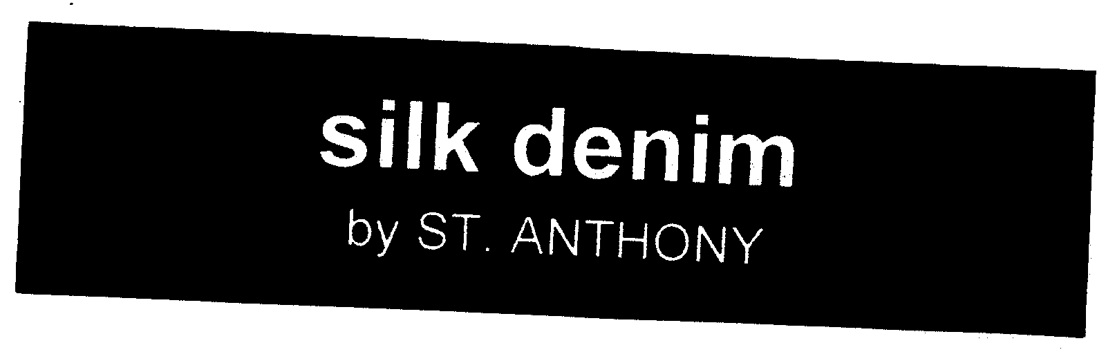  SILK DENIM BY ST. ANTHONY