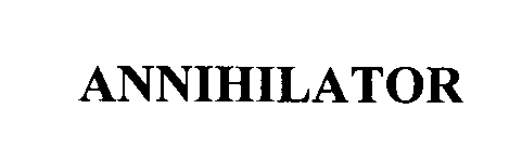Trademark Logo ANNIHILATOR