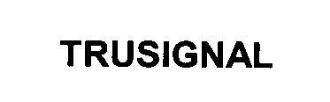 Trademark Logo TRUSIGNAL