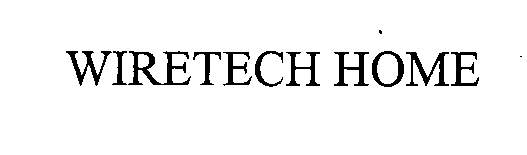 Trademark Logo WIRETECH HOME