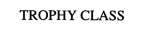 Trademark Logo TROPHY CLASS