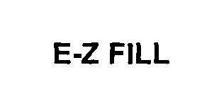 Trademark Logo E-Z FILL