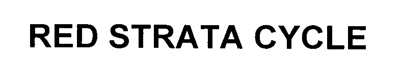 Trademark Logo RED STRATA CYCLE