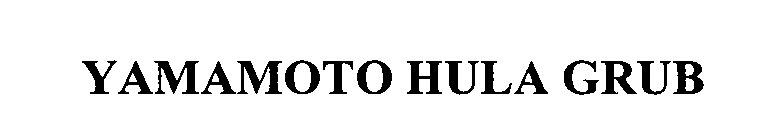 Trademark Logo YAMAMOTO HULA GRUB