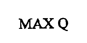 Trademark Logo MAX Q