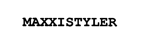 Trademark Logo MAXXISTYLER