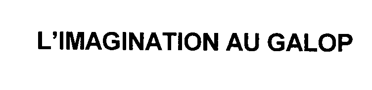 Trademark Logo L'IMAGINATION AU GALOP