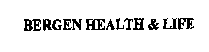  BERGEN HEALTH &amp; LIFE