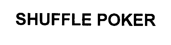 Trademark Logo SHUFFLE POKER