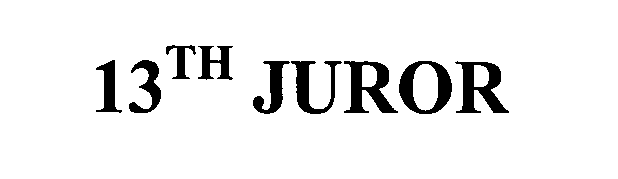  13TH JUROR