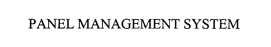 Trademark Logo PANEL MANAGEMENT SYSTEM
