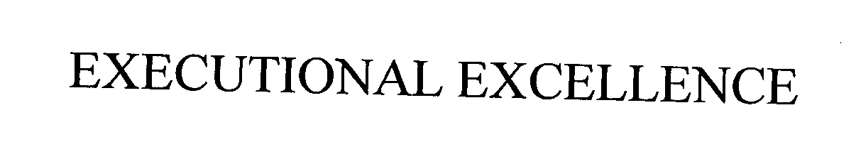 Trademark Logo EXECUTIONAL EXCELLENCE