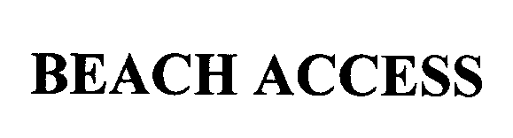 Trademark Logo BEACH ACCESS