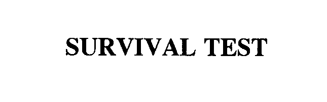 Trademark Logo SURVIVAL TEST