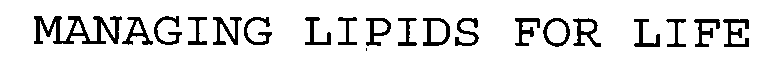 Trademark Logo MANAGING LIPIDS FOR LIFE