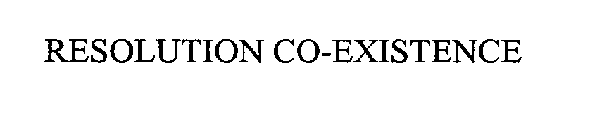 Trademark Logo RESOLUTION CO-EXISTENCE