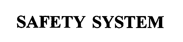  SAFETY SYSTEM