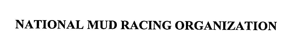 Trademark Logo NATIONAL MUD RACING ORGANIZATION