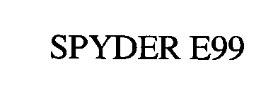 Trademark Logo SPYDER E99
