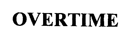Trademark Logo OVERTIME