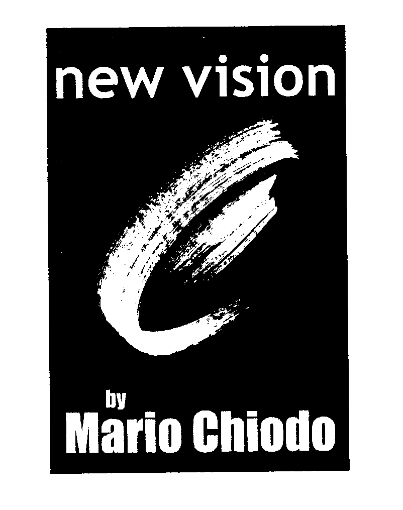 Trademark Logo NEW VISION BY MARIO CHIODO