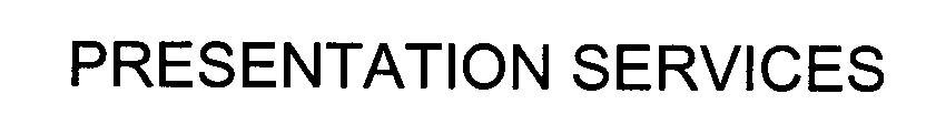 Trademark Logo PRESENTATION SERVICES