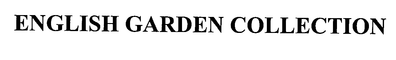 Trademark Logo ENGLISH GARDEN COLLECTION