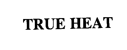 Trademark Logo TRUE HEAT