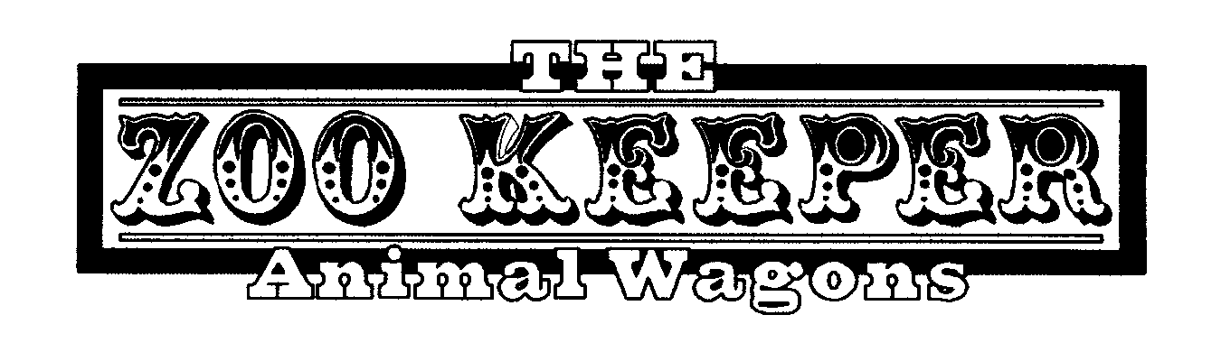 Trademark Logo THE ZOO KEEPER ANIMAL WAGONS