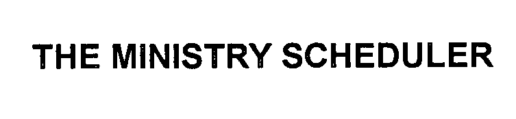 Trademark Logo THE MINISTRY SCHEDULER