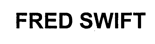 Trademark Logo FRED SWIFT